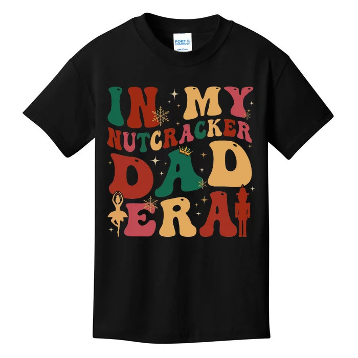 In My Nutcracker Dad Era Christmas Family Ballet Kids T-Shirt