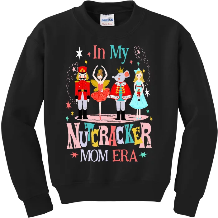 In My Nutcracker Mom Era Christmas Nutcracker Ballet Festive Kids Sweatshirt