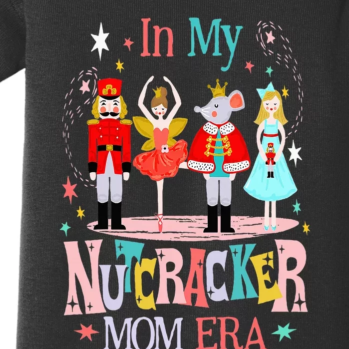 In My Nutcracker Mom Era Christmas Nutcracker Ballet Festive Baby Bodysuit