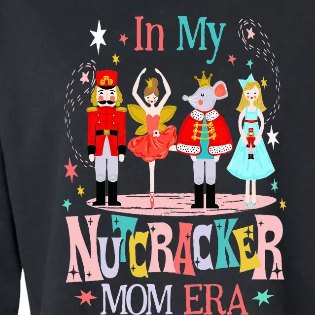 In My Nutcracker Mom Era Christmas Nutcracker Ballet Festive Cropped Pullover Crew