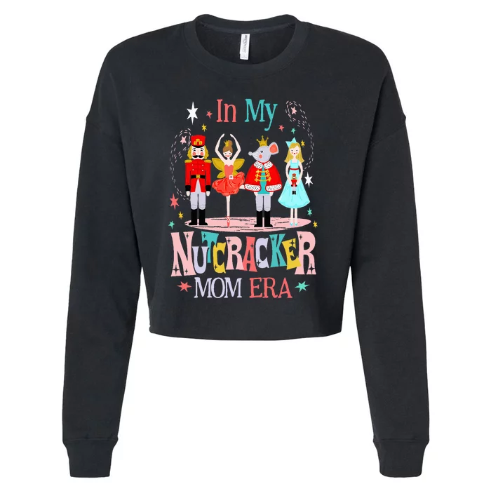 In My Nutcracker Mom Era Christmas Nutcracker Ballet Festive Cropped Pullover Crew