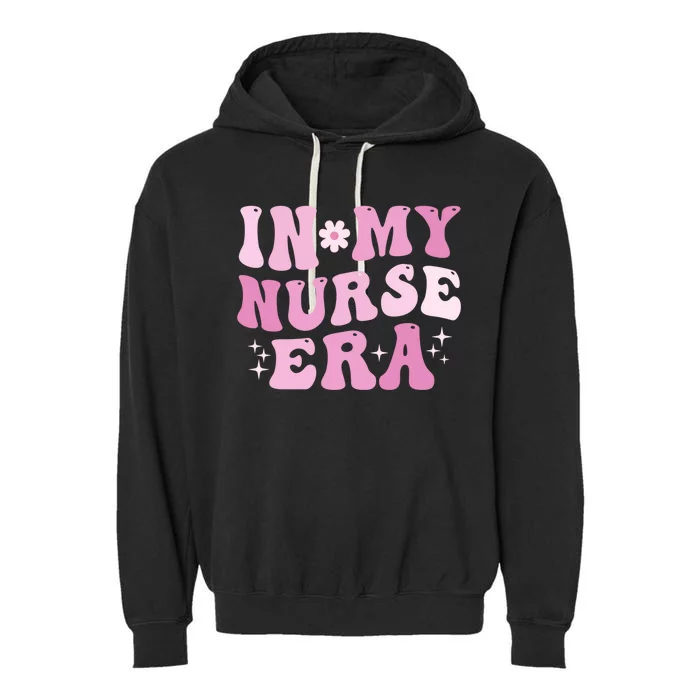 In My Nurse Era Pink Nursing School Graduation Nurse Lpn Lvn Gift Garment-Dyed Fleece Hoodie