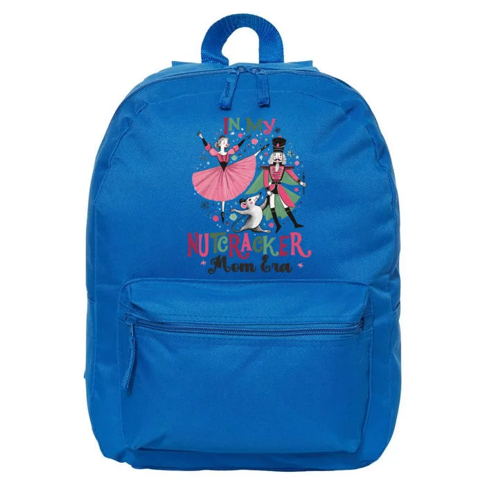 In My Nutcracker Mom Era Christmas Ballet Dance Festive Gift 16 in Basic Backpack