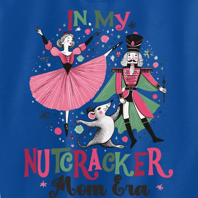 In My Nutcracker Mom Era Christmas Ballet Dance Festive Gift Kids Sweatshirt