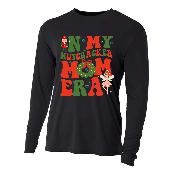 In My Nutcracker Mom Era Christmas Xmas Holiday Groovy Cooling Performance Long Sleeve Crew