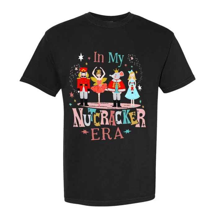 In My Nutcracker Era Christmas Nutcracker Ballet Garment-Dyed Heavyweight T-Shirt