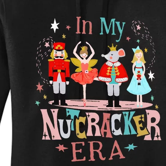 In My Nutcracker Era Christmas Nutcracker Ballet Women's Pullover Hoodie