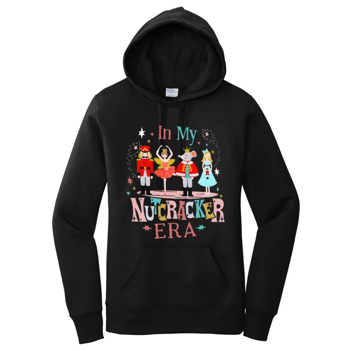 In My Nutcracker Era Christmas Nutcracker Ballet Women's Pullover Hoodie