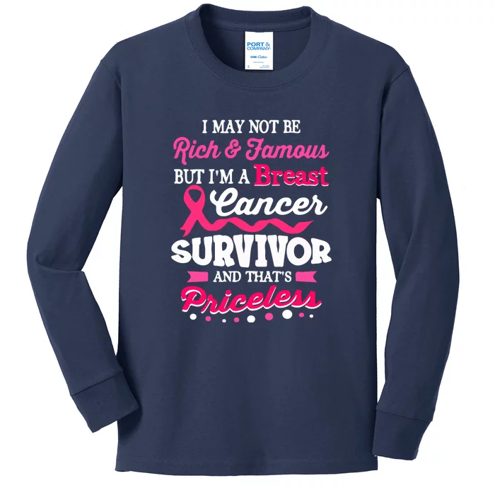 I May Not Be Rich And Famous Cute Breast Cancer Awareness Gift Kids Long Sleeve Shirt