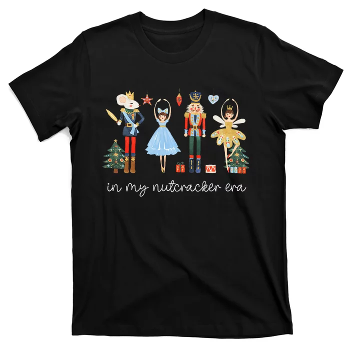 In My Nutcracker Era Christmas Nutcracker Bellet Princess T-Shirt