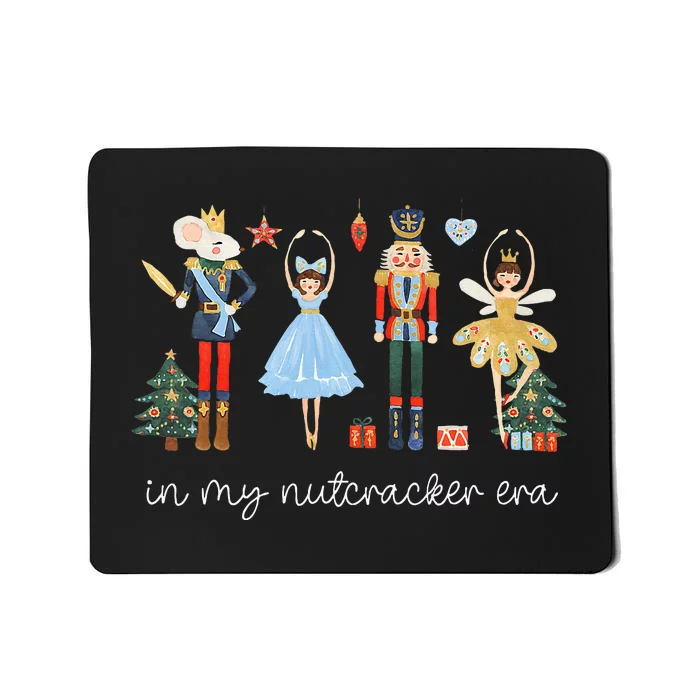 In My Nutcracker Era Christmas Nutcracker Bellet Princess Mousepad