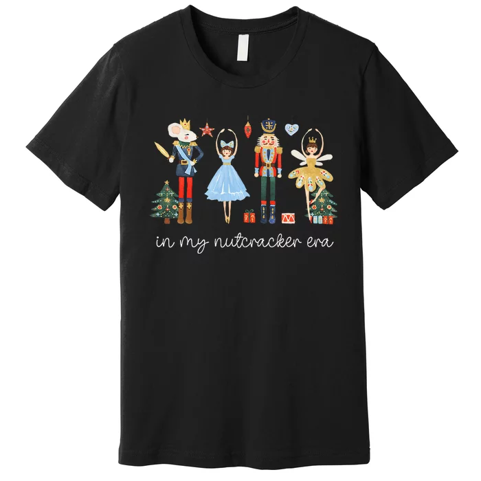 In My Nutcracker Era Christmas Nutcracker Bellet Princess Premium T-Shirt