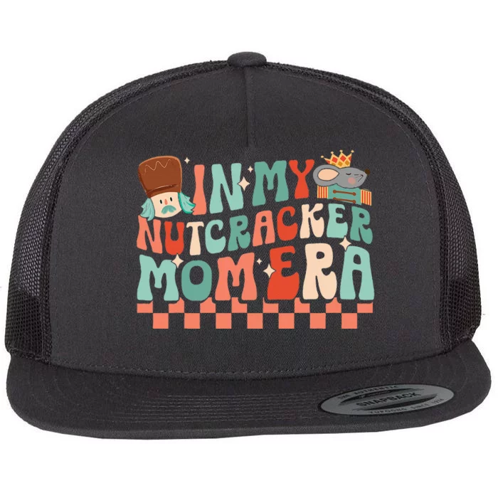 In My Nutcracker Mom Era Christmas Nutcracker Ballet Festive Flat Bill Trucker Hat