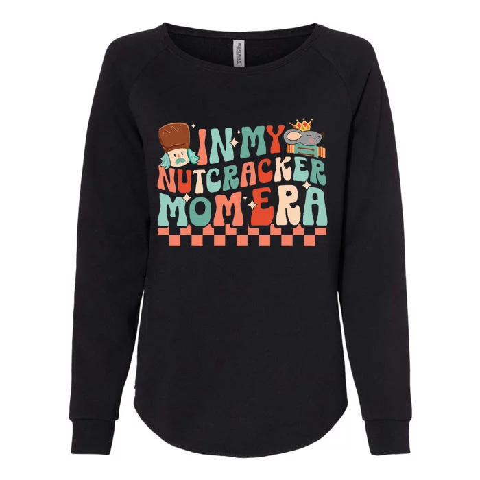 In My Nutcracker Mom Era Christmas Nutcracker Ballet Festive Womens California Wash Sweatshirt