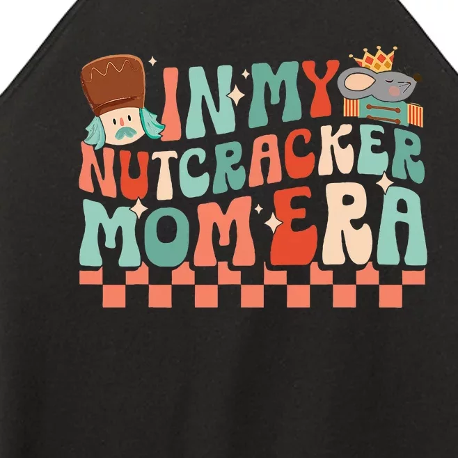 In My Nutcracker Mom Era Christmas Nutcracker Ballet Festive Women’s Perfect Tri Rocker Tank