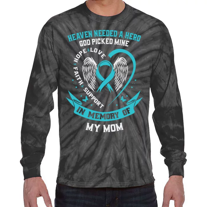 In Memory Of My Mom Ovarian Cancer Awareness Memorial Gift Tie-Dye Long Sleeve Shirt