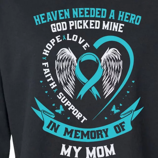 In Memory Of My Mom Ovarian Cancer Awareness Memorial Gift Cropped Pullover Crew