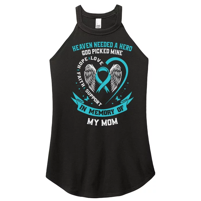 In Memory Of My Mom Ovarian Cancer Awareness Memorial Gift Women’s Perfect Tri Rocker Tank