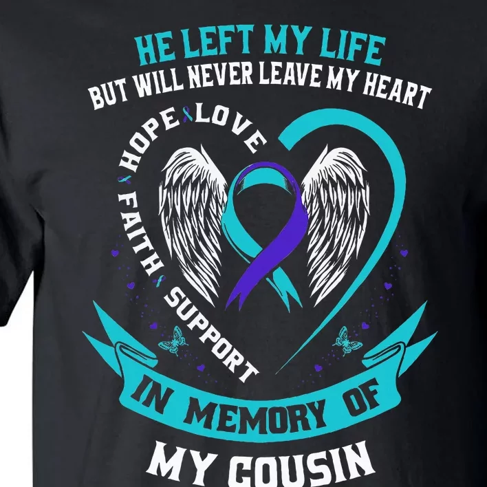 In Memory Of My Cousin Sympathy Suicide Awareness Memorial Tall T-Shirt