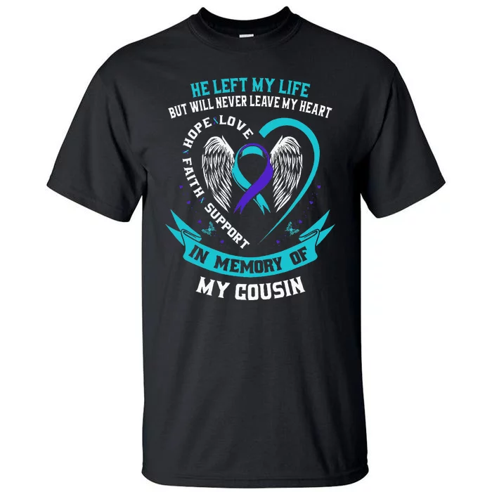 In Memory Of My Cousin Sympathy Suicide Awareness Memorial Tall T-Shirt