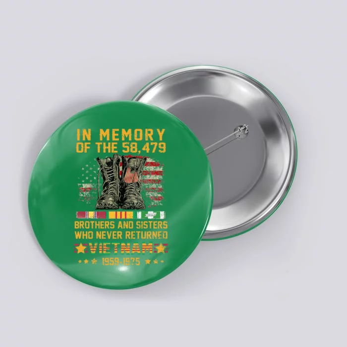 In Memory Of The 58479 Brothers And Sisters Vietnam Button