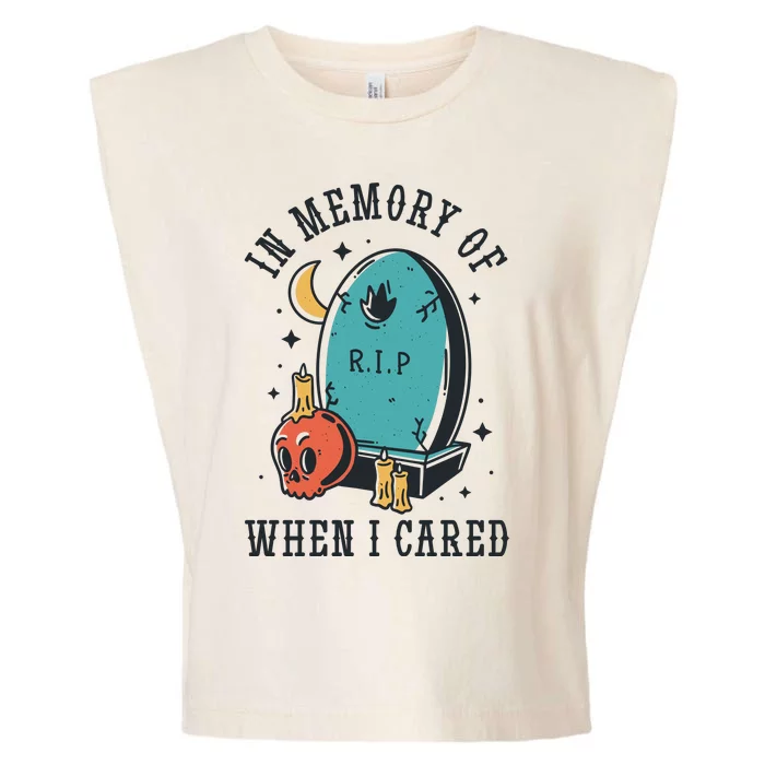 In Memory Of When I Cared Funny RIP Garment-Dyed Women's Muscle Tee