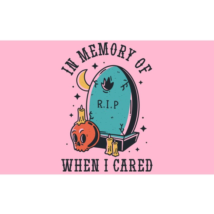 In Memory Of When I Cared Funny RIP Bumper Sticker