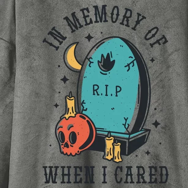 In Memory Of When I Cared Funny RIP Hooded Wearable Blanket