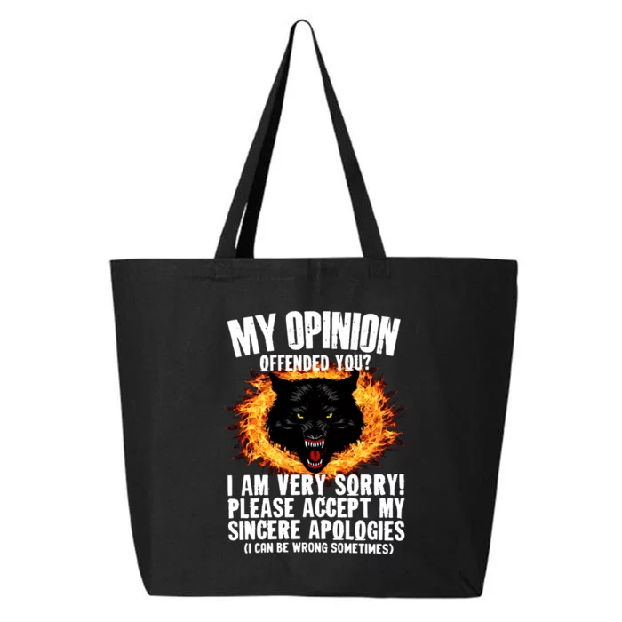 Ironic My Opinion Offended You I Am Very Sorry Funny Offensive Sarcastic 25L Jumbo Tote