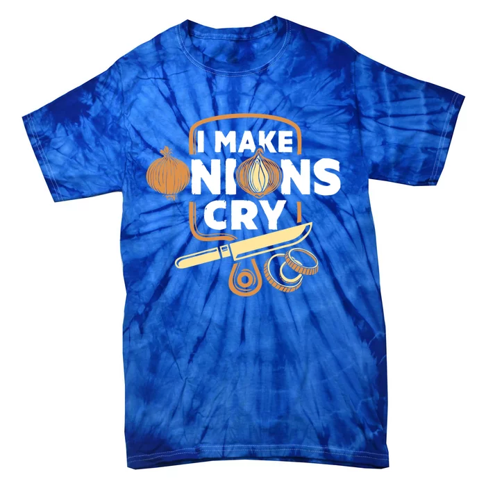 I Make Onions Cry Funny Chef Gift Tie-Dye T-Shirt