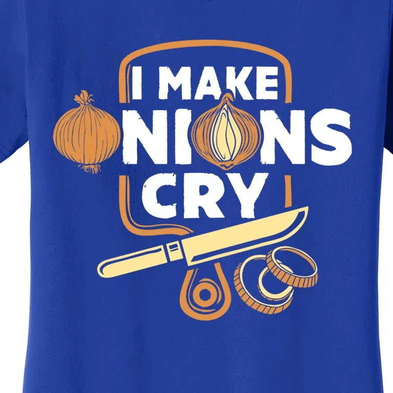 I Make Onions Cry Funny Chef Gift Women's T-Shirt