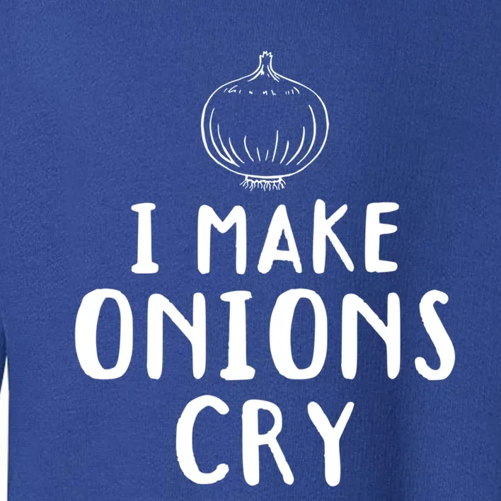 I Make Onions Cry Onion Cooking Kitchen Food Cook Funny Chef Cute Gift Toddler Sweatshirt