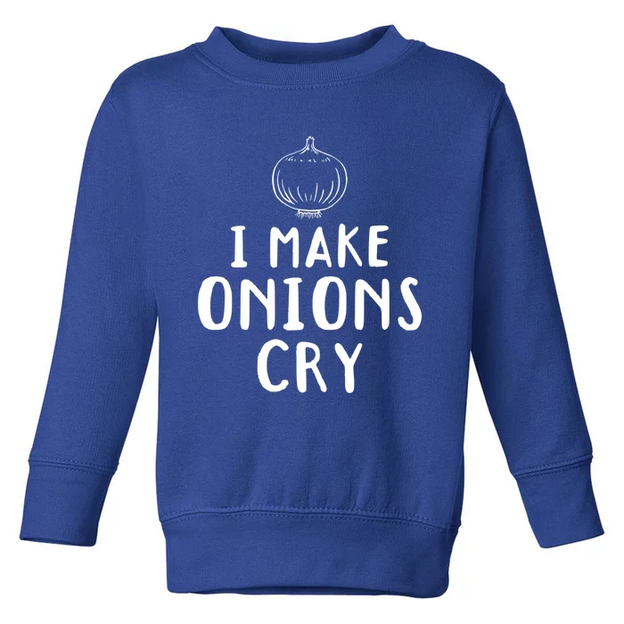 I Make Onions Cry Onion Cooking Kitchen Food Cook Funny Chef Cute Gift Toddler Sweatshirt