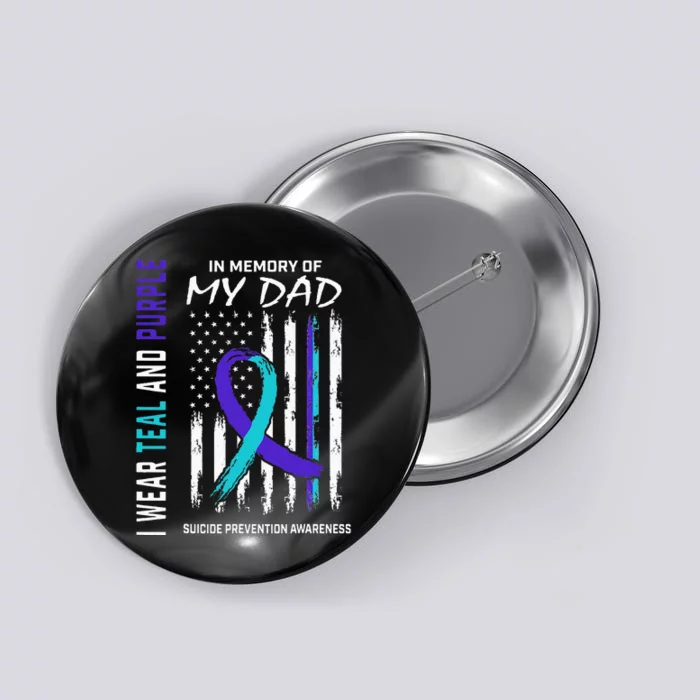 In Memory of Dad Suicide Awareness Prevention American Flag Button