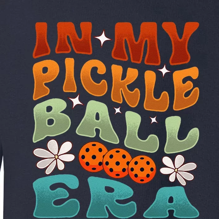 In My Pickleball Era Retro Waving Style Toddler Sweatshirt