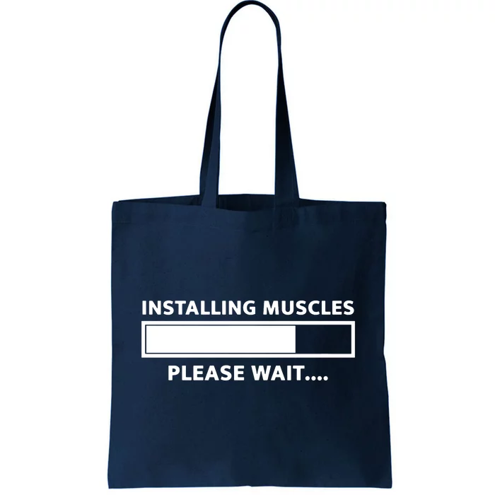 Installing Muscles Please Wait Tote Bag