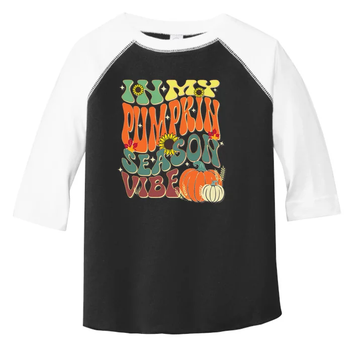 In My Pumpkin Season Vibe Halloween Thanksgiving Harvest Toddler Fine Jersey T-Shirt