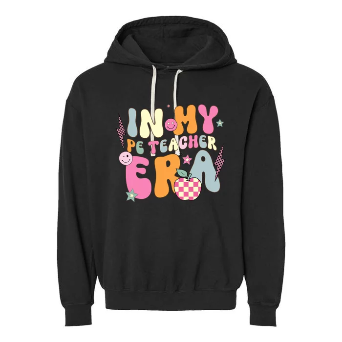 In My Pe Teacher Era Physical Education Teacher Groovy Garment-Dyed Fleece Hoodie