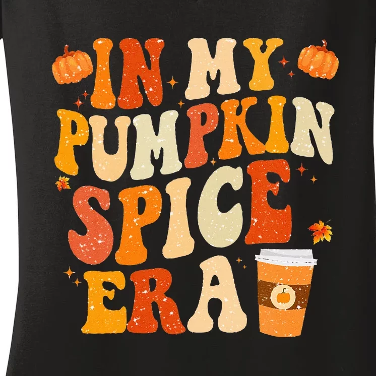 In My Pumpkin Spice Era Funny Retro Fall Vibes Thanksgiving Women's V-Neck T-Shirt