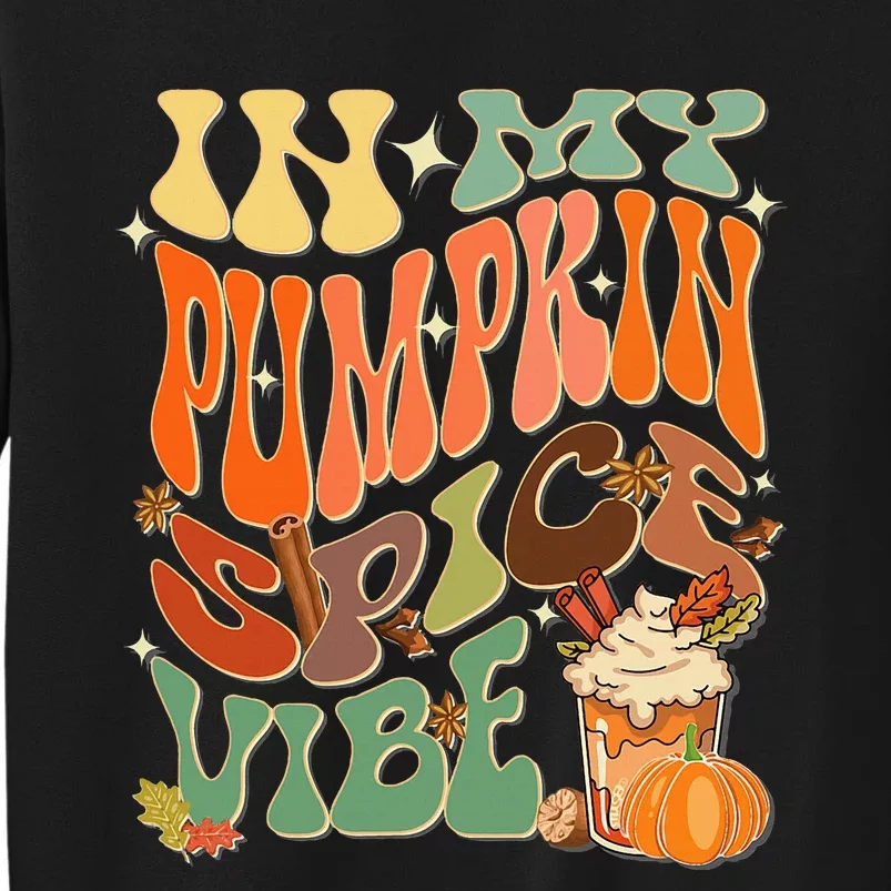 In My Pumpkin Spice Vibe Halloween Thanksgiving Fall Harvest Sweatshirt