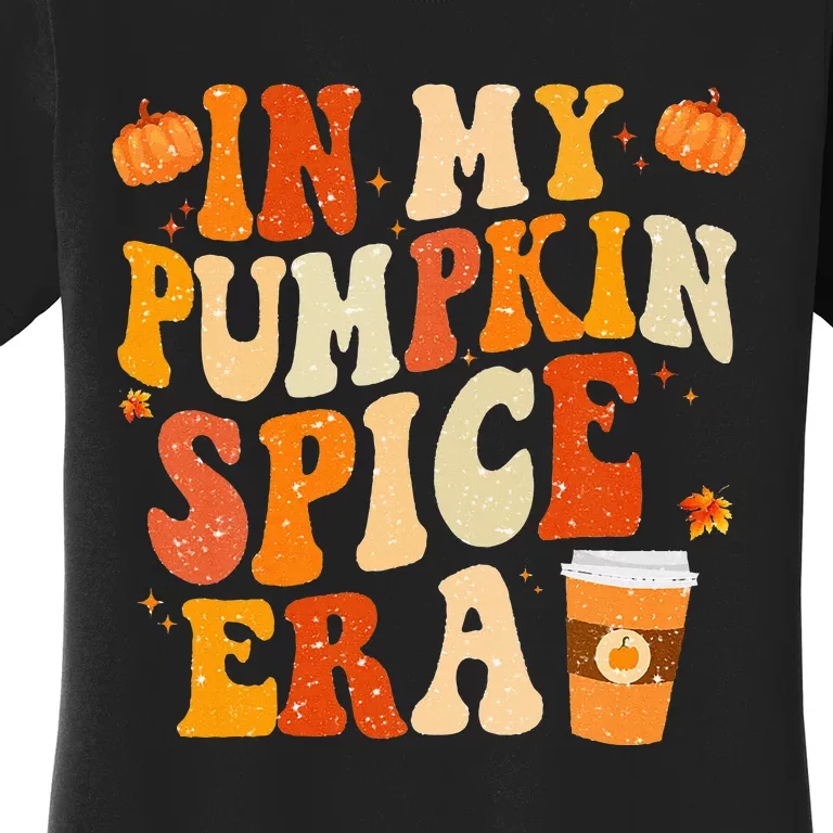 In My Pumpkin Spice Era Fall Vibes Thanksgiving Women's T-Shirt