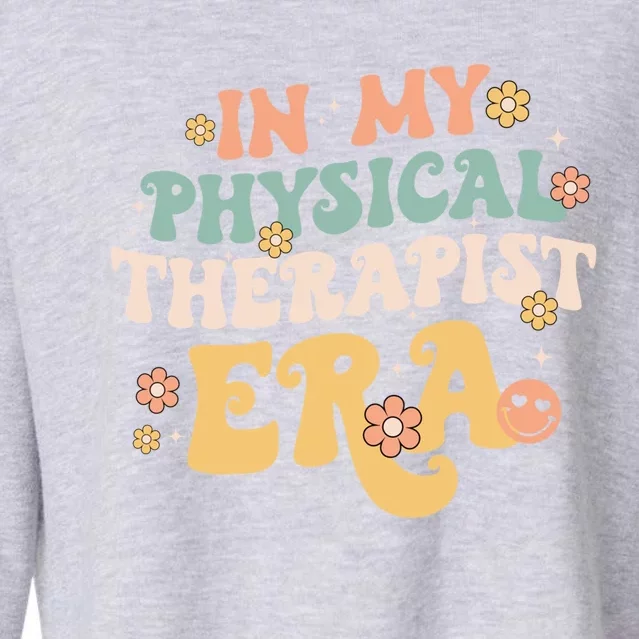 In My Physical Therapist Era Retro Physical Therapy Teacher Gift Cropped Pullover Crew