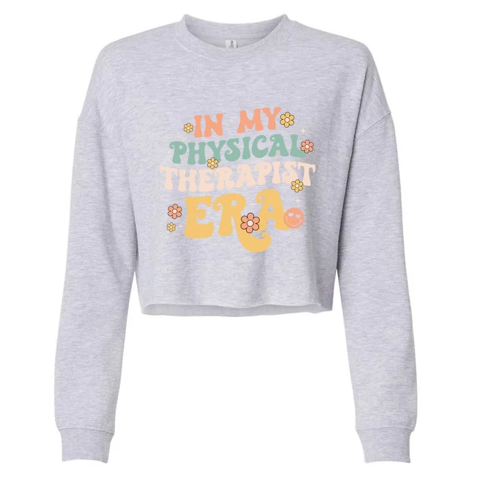 In My Physical Therapist Era Retro Physical Therapy Teacher Gift Cropped Pullover Crew