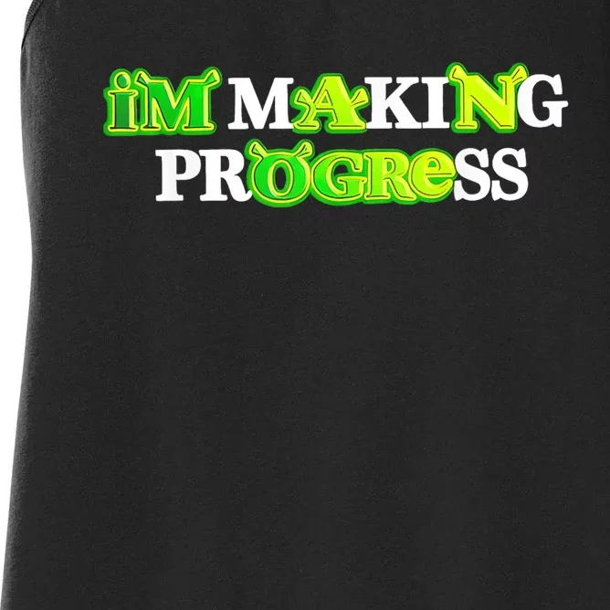 I’M Making Progress Funny Women's Racerback Tank