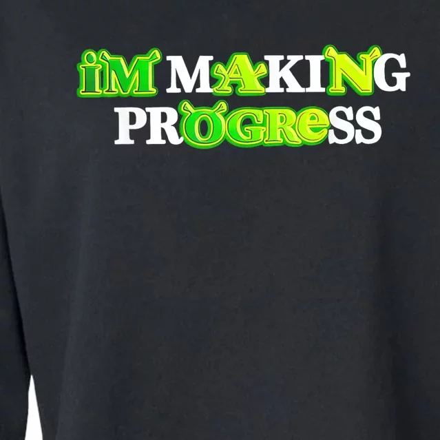 I’M Making Progress Funny Cropped Pullover Crew