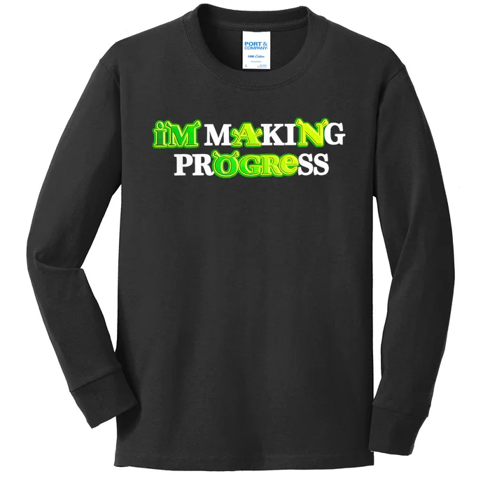 I’M Making Progress Funny Kids Long Sleeve Shirt