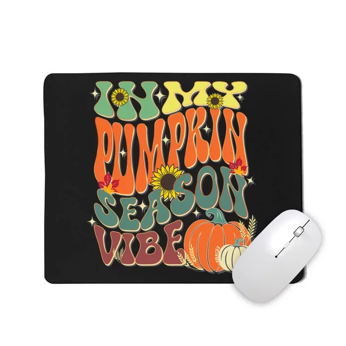 In My Pumpkin Season Vibe Halloween Thanksgiving Harvest Mousepad