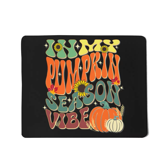 In My Pumpkin Season Vibe Halloween Thanksgiving Harvest Mousepad