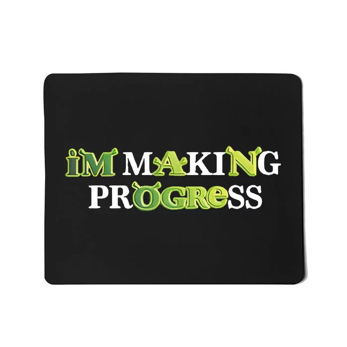 I'm Making Progress Funny Cute Cartoon Character For Lover Trending Cute Mousepad