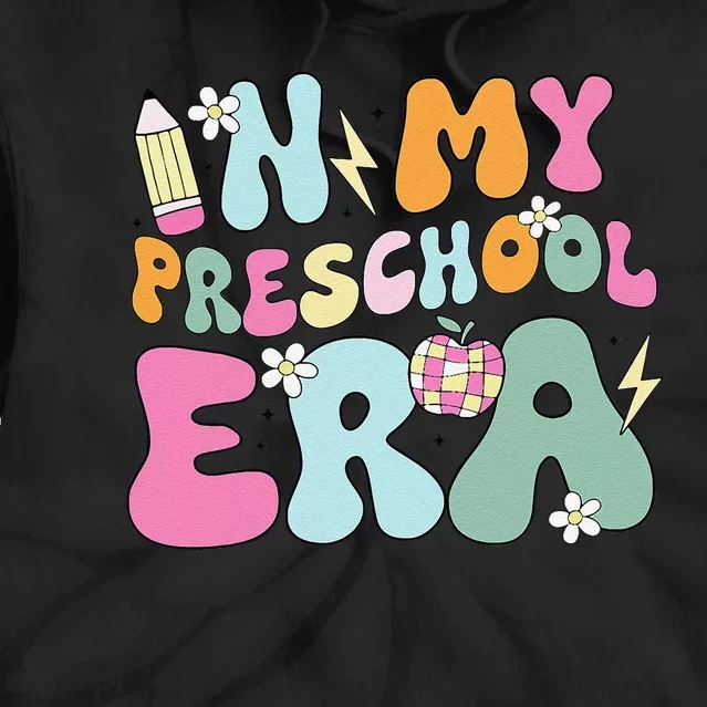 In My Preschool Era Cute Groovy Back To School Teachers Gift Tie Dye Hoodie